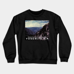 Grand Canyon of the Tuolumne - Yosemite N.P. Crewneck Sweatshirt